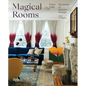 Magical Rooms: Elements of Interior Design - Hardcover
