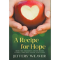 A Recipe for Hope: How We Fought Cancer with Family, Friends, Faith, and Food - Hardcover