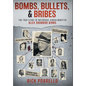 Bombs, Bullets, and Bribes: the true story of notorious Jewish mobster Alex Shondor Birns - Hardcover