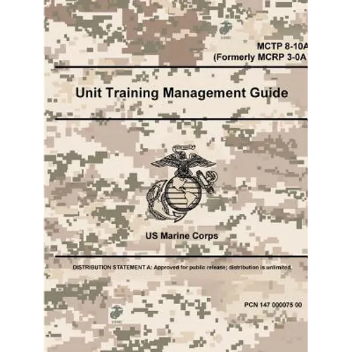 Unit Training Management Guide - MCTP 8-10A (Formerly MCRP 3-0A) - Paperback