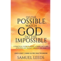 Do the Possible, Watch God Do the Impossible: A practical guide to living a happy, rich and effective life taught through the Bible - Paperback