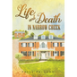 Life and Death in Narrow Creek - Hardcover