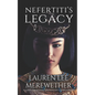 Nefertiti's Legacy: A Lost Pharaoh Chronicles Complement - Paperback