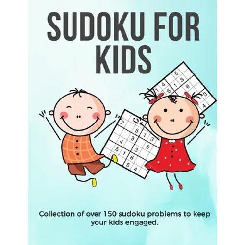 Sudoku for Kids: A collection of sudoku puzzles for kids to learn how to play from beginners to advanced level - perfect camping gift S - Paperback