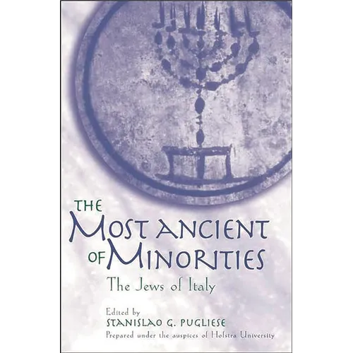 The Most Ancient of Minorities: The Jews of Italy - Hardcover