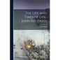 The Life and Times of Col. John Siegfried - Paperback