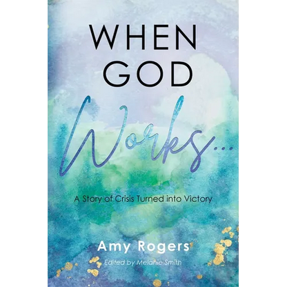 When God Works...: A Story of Crisis Turned into Victory - Paperback