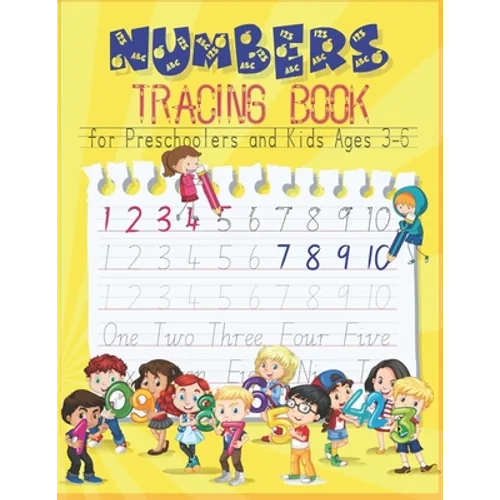 Numbers Tracing Book for Preschoolers and Kids Ages 3-6: Trace Numbers Practice Workbook for Pre K, Kindergarten and Kids Ages 3-6, educational workbo - Paperback