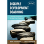 Disciple Development Coaching: Christian Formation for the 21st Century - Paperback