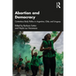 Abortion and Democracy: Contentious Body Politics in Argentina, Chile, and Uruguay - Paperback
