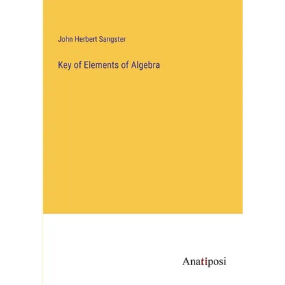 Key of Elements of Algebra - Paperback