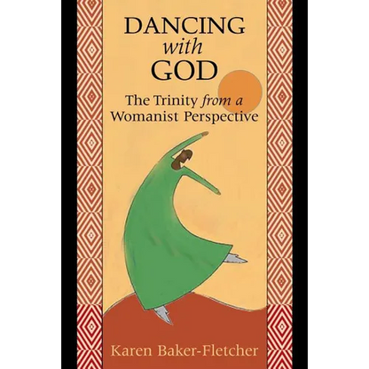 Dancing with God: The Trinity from a Womanist Perspective - Paperback