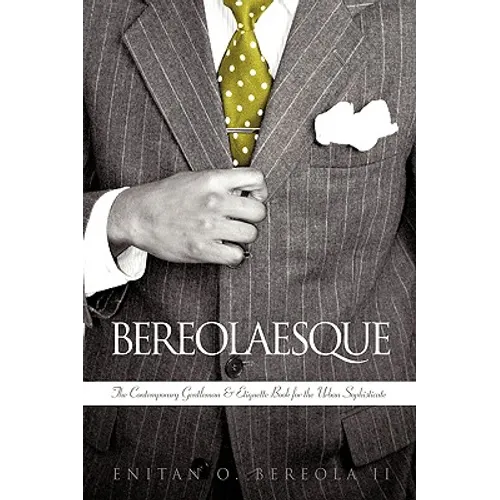 Bereolaesque: The Contemporary Gentleman & Etiquette Book for the Urban Sophisticate - Paperback