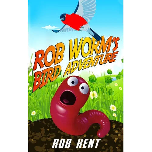 Rob Worm's Bird Adventure - Paperback