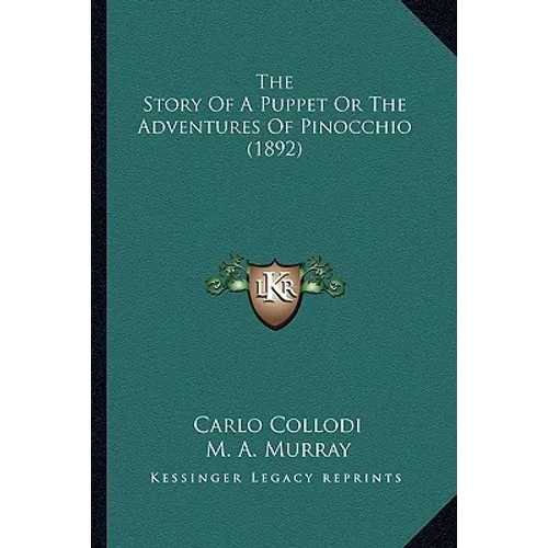 The Story Of A Puppet Or The Adventures Of Pinocchio (1892) - Paperback
