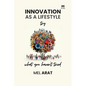 Innovation as a Lifestyle Try what you haven't tried - Paperback
