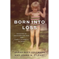 Born Into Loss: Shadows of Deceased Siblings and Family Journeys of Grief - Hardcover