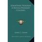 Jonathan Holman a Revolutionary Colonel - Hardcover