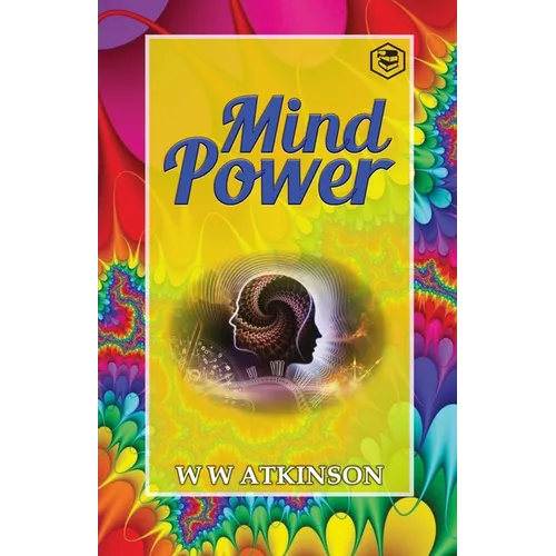 Mind Power: The Secret of Mental Magic - Paperback