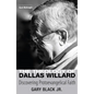 The Theology of Dallas Willard - Paperback