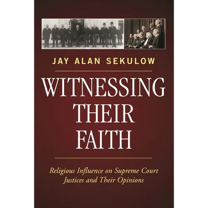 Witnessing Their Faith: Religious Influence on Supreme Court Justices and Their Opinions - Paperback