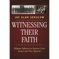 Witnessing Their Faith: Religious Influence on Supreme Court Justices and Their Opinions - Paperback