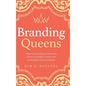 Branding Queens - Hardcover