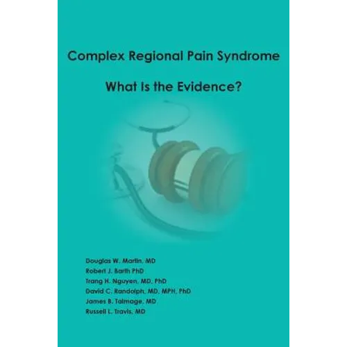 Complex Regional Pain Syndrome - What is the Evidence? - Paperback