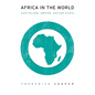 Africa in the World: Capitalism, Empire, Nation-State - Hardcover