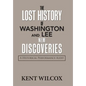The Lost History of Washington and Lee: New Discoveries: A Historical Performance Audit - Hardcover