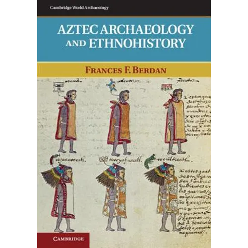 Aztec Archaeology and Ethnohistory - Paperback
