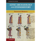 Aztec Archaeology and Ethnohistory - Paperback