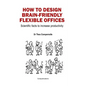 How to Design Brain-Friendly Flexible Offices: Scientific facts to increase productivity - Paperback