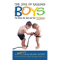 The Joys of Raising Boys: The Good, the Bad, and the Hilarious - Hardcover