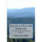 Fields & Mullins Families: Of Eastern Kentucky Book 1 - Paperback