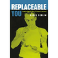 Replaceable You: Engineering the Body in Postwar America - Paperback