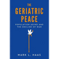 Geriatric Peace: Population Aging and the Decline of War - Hardcover