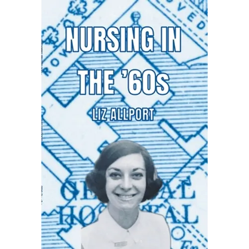 Nursing In The '60s - Paperback
