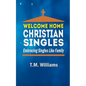 Welcome Home Christian Singles: Embracing Singles Like Family - Paperback
