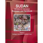 Sudan (Republic of the Sudan) Business Law Handbook Volume 1 Strategic Information and Basic Laws - Paperback
