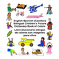 English-Spanish (Castilian) Bilingual Children's Picture Dictionary Book of Colors Libro-diccionario bilingüe de colores con imágenes para niños - Paperback