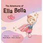 The Adventures of Ella Bella - Hardcover