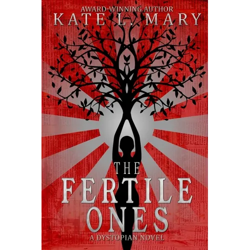 The Fertile Ones: A Dystopian Novel - Paperback