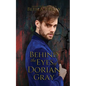 Behind the Eyes of Dorian Gray - Paperback