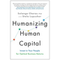 Humanizing Human Capital: Invest in Your People for Optimal Business Returns - Hardcover