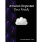 Amazon Inspector User Guide - Hardcover