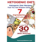 Ketogenic Diet: Ketogenic Diet Recipes That You Can Prepare Using 7 Ingredients and Less in Less Than 30 Minutes - Paperback