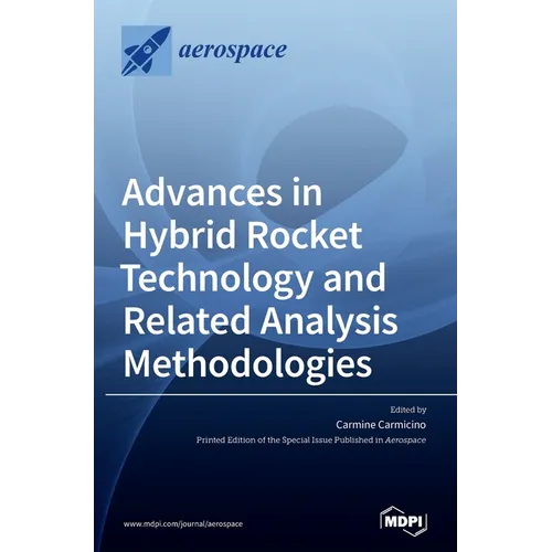 Advances in Hybrid Rocket Technology and Related Analysis Methodologies - Hardcover