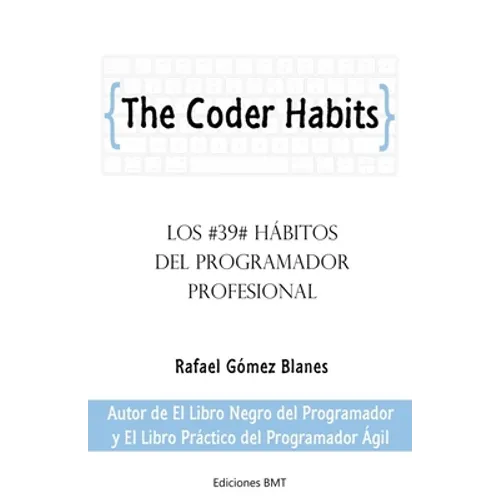 The Coder Habits: Los 39 hábitos del programador profesional - Paperback