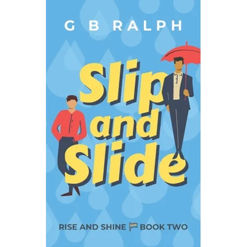 Slip and Slide: A Gay Comedy Romance - Paperback
